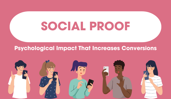 What Is Social Proof? Why Do Likes and Comments Increase Sales Conversions?