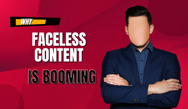 Why Faceless Content Is Booming in 2026